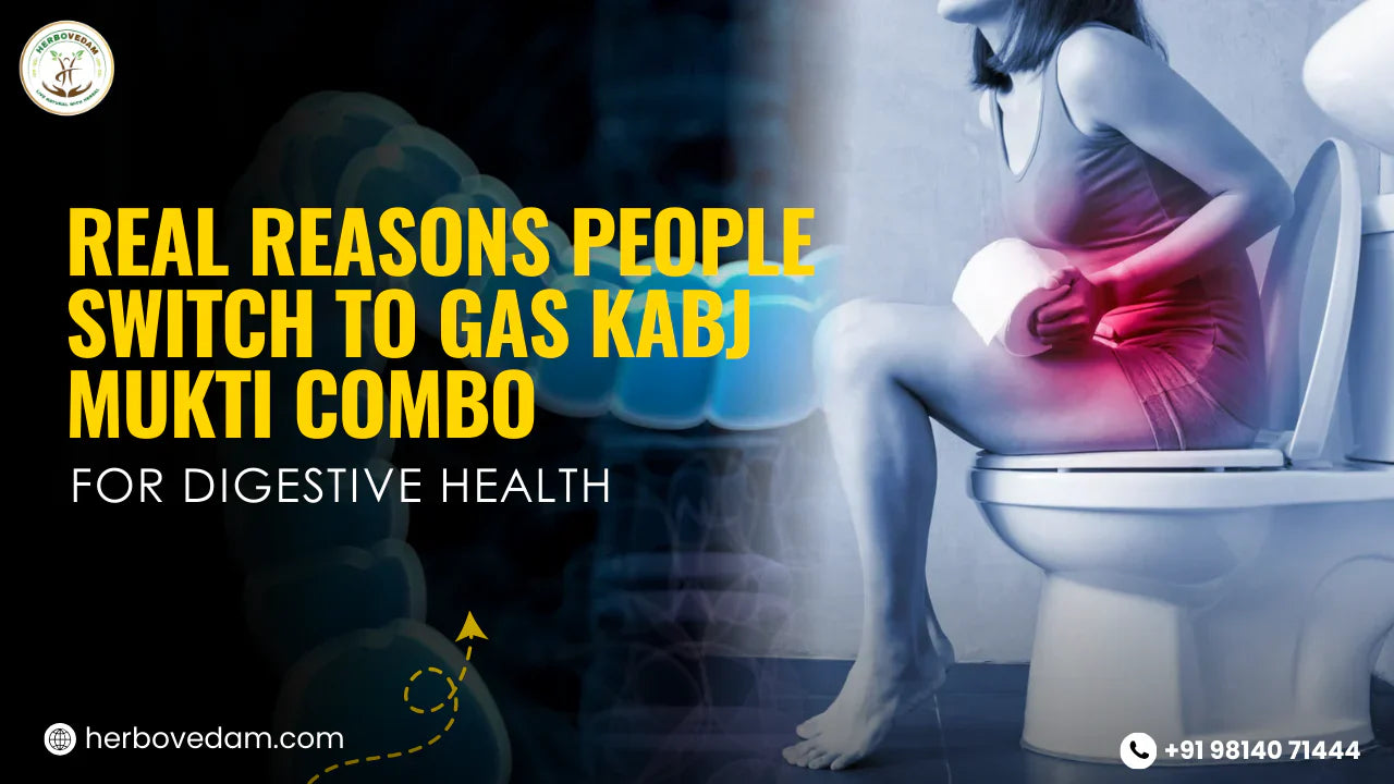 Real Reasons People Switch to Gas Kabj Mukti Combo for Digestive Health